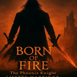 Born of Fire Hardcover – by Lisette Martinez (Author)