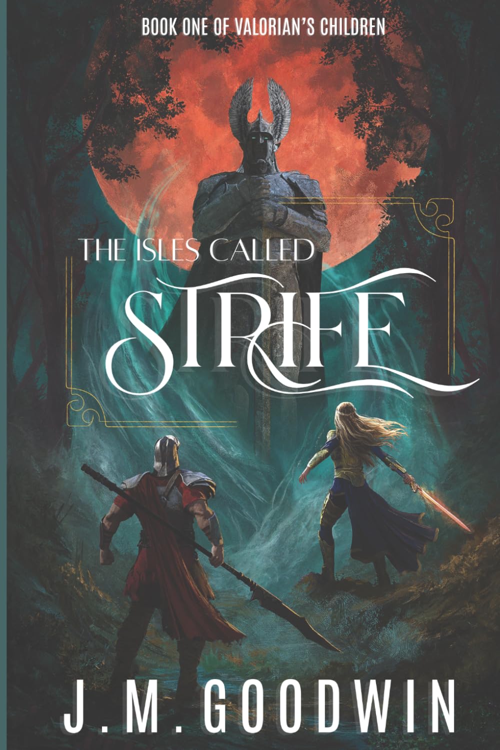 The Isles Called Strife (Valorian's Children) Paperback – by J. M. Goodwin (Author)