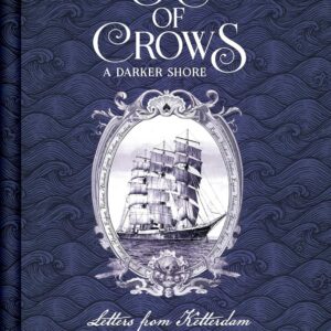 Six of Crows: A Darker Shore, Letters from Ketterdam